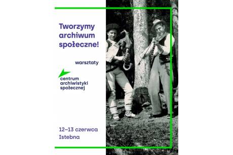 Tworzymy Archiwum Społeczne!